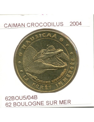 62 BOULOGNE SUR MER LA FORET IMMERGEE CAIMAN CROCODILUS 2004 SUP