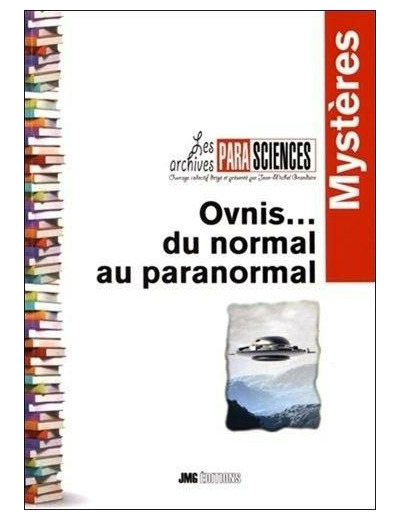 Ovnis - Tome 1, Entre normal et paranormal