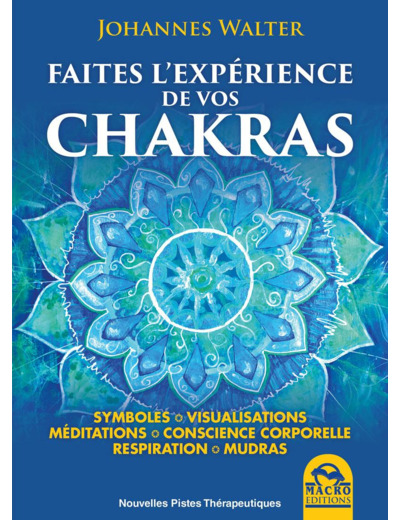 Faire l'expérience de vos chakras