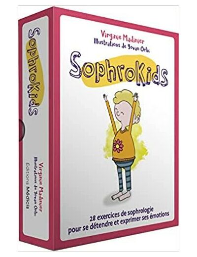 Sophrokids. 28 exercices de sophrologie pour se détendre et exprimer ses émotions