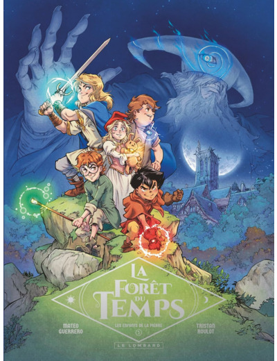 LA FORET DU TEMPS - TOME 1 - LES ENFANTS DE LA PIERRE