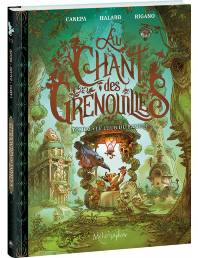 AU CHANT DES GRENOUILLES - TOME 3 - LE CLUB DU SAMEDI