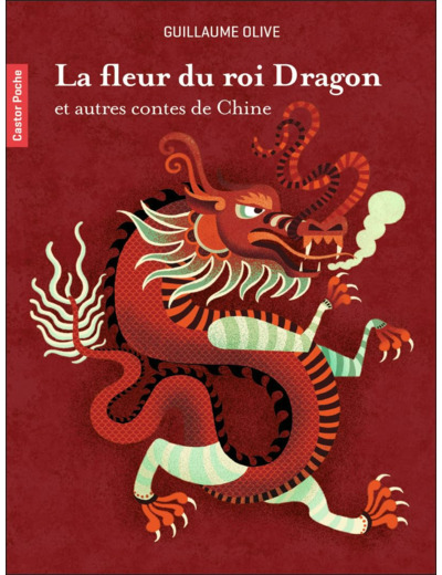 LA FLEUR DU ROI DRAGON ET AUTRES CONTES DE CHINE