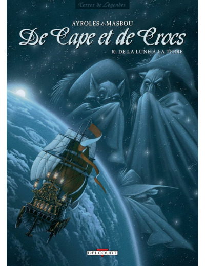 DE CAPE ET DE CROCS T10 - DE LA LUNE A LA TERRE
