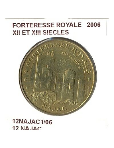 12 NAJAC FORTERESSE ROYALE XII ET XIII SIECLES 2006 SUP-