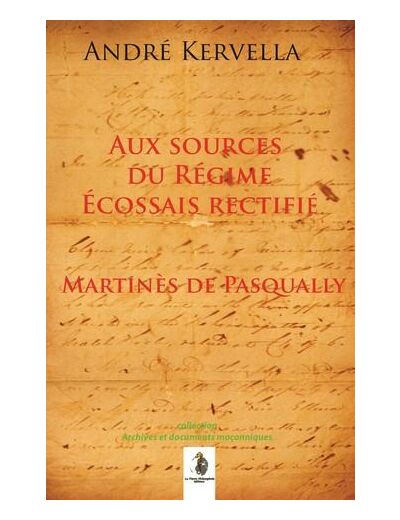 Aux sources du Régime Écossais Rectifié  Martinès de Pasqually