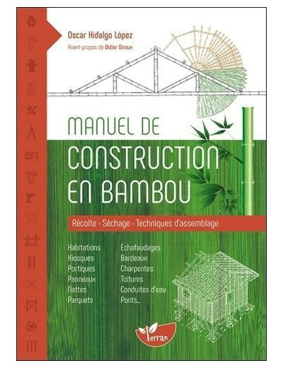 Manuel de construction en bambou - Récolte, séchage, techniques d'assemblage