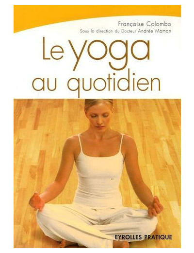 Le yoga au quotidien