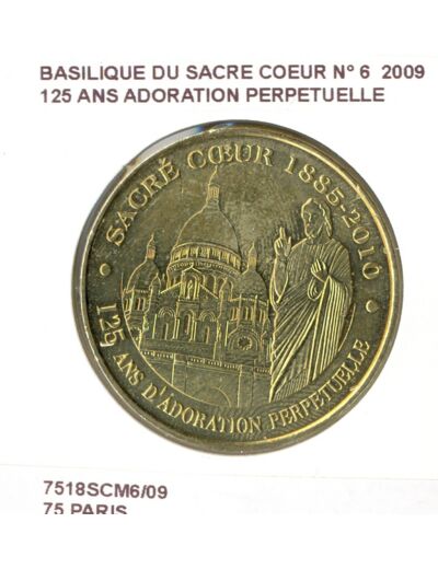 75 PARIS BASILIQUE DU SACRE COEUR N6 125 ANS ADORATION PERPETUELLE 2009 SUP-