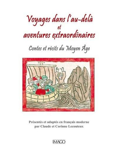 Voyages dans l'au-delà et aventures extraordinaires - Contes et récits du Moyen Age