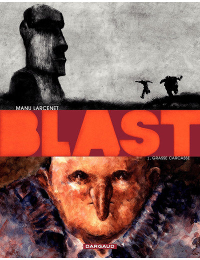 BLAST - T01 - BLAST - TOME 0 - GRASSE CARCASSE