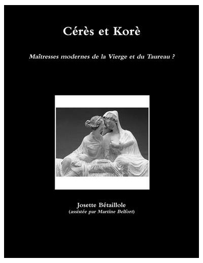 Cérès et Korè - Maîtresses modernes de la Vierge et du Taureau ? -