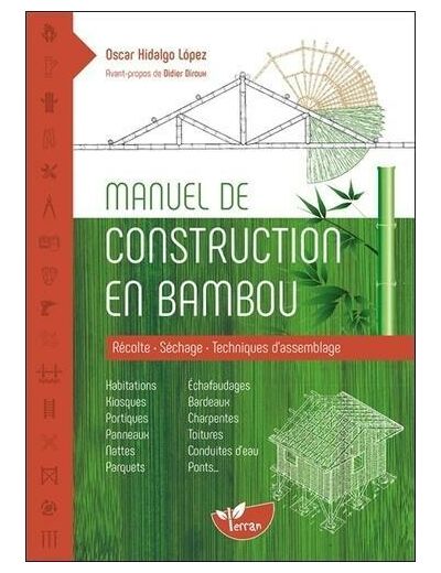 Manuel de construction en bambou - Récolte, séchage, techniques d'assemblage