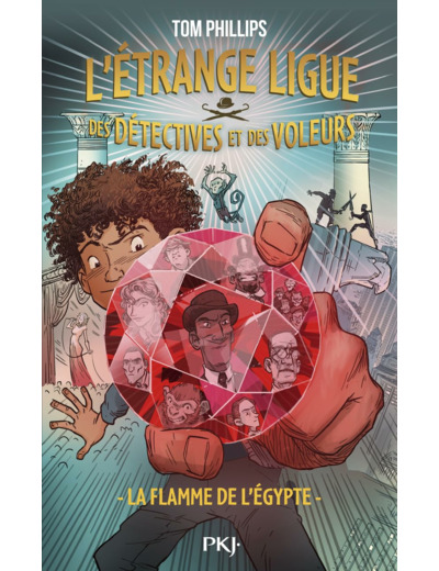 L'ETRANGE LIGUE DES DETECTIVES ET DES VOLEURS - TOME 1 LA FLAMME DE L'EGYPTE - VOL01