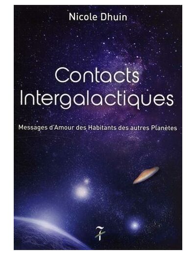 Contacts intergalactiques - Messages d'amour des habitants des autres planètes