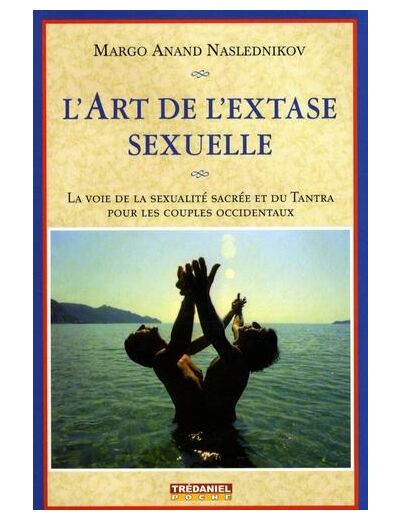 L'art de l'extase sexuelle (Poche)