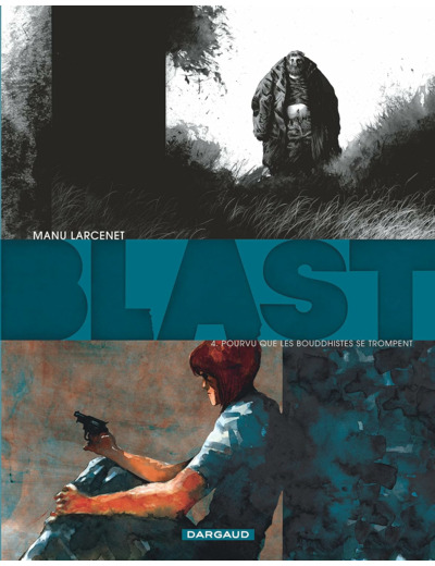 BLAST - TOME 4 - POURVU QUE LES BOUDDHISTES SE TROMPENT
