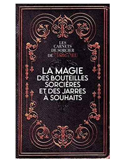 La magie des bouteilles sorcières et des jarres à souhaits