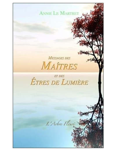 Messages des Maîtres et des Etres de Lumière