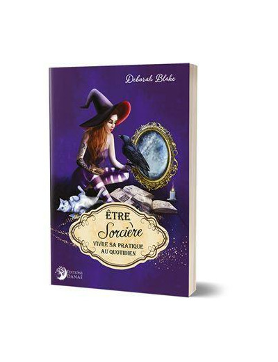 Etre sorcière - Une pratique quotidienne avec la Déesse