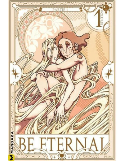 Be Eternal - Tome 1 : Naissance