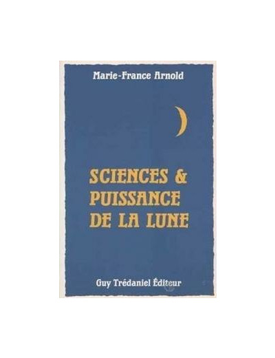 SCIENCES ET PUISSANCE DE LA LUNE