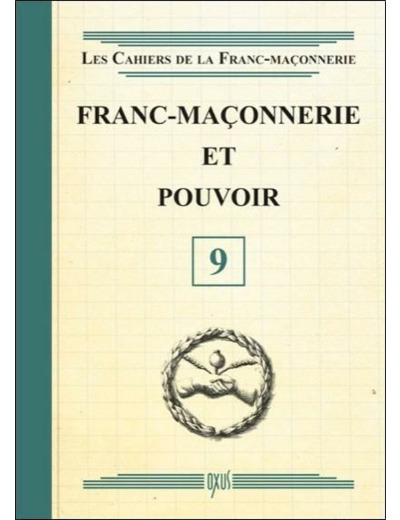 Franc-maçonnerie et pouvoir - livret 9