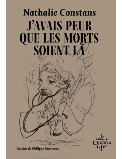 J'AVAIS PEUR QUE LES MORTS SOIENT LA