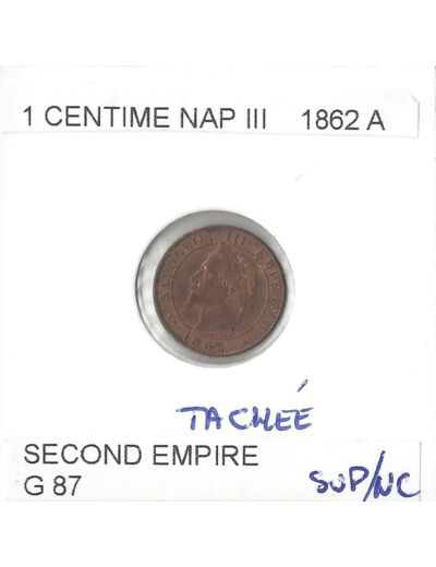 FRANCE 1 CENTIME NAPOLEON III 1862 A tachee SUP/NC