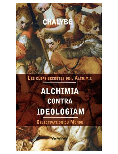 Alchimia contra ideologia - Objectivation du monde