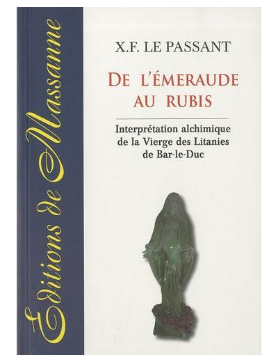 De l'émeraude au rubis - Interprétation alchimique de la Vierge des Litanies de Bar-le-Duc