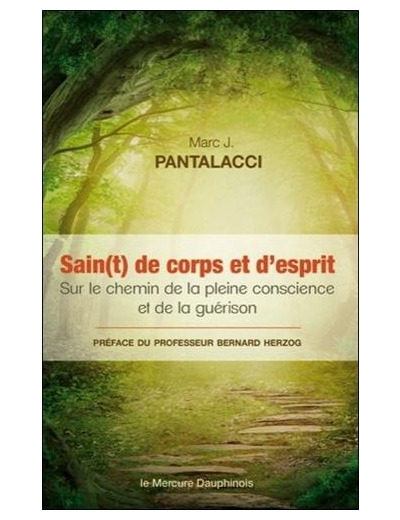 Sain(t) de corps et d'esprit - Sur le chemin de la pleine conscience et de la guérison