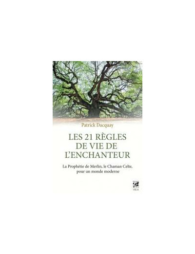 Les 21 règles de vie de l'enchanteur