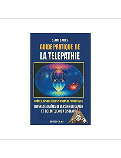 GUIDE PRATIQUE DE LA TELEPATHIE