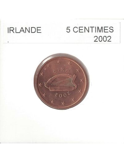 IRLANDE 2002 5 CENTIMES SUP-