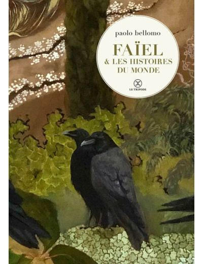 FAIEL ET LES HISTOIRES DU MONDE