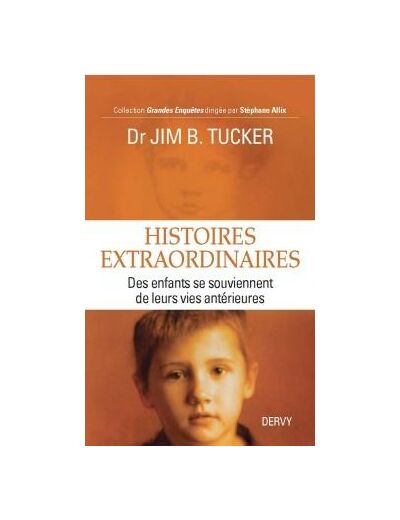 Histoires extraordinaires, Des enfants se souviennent de leurs vies antérieures