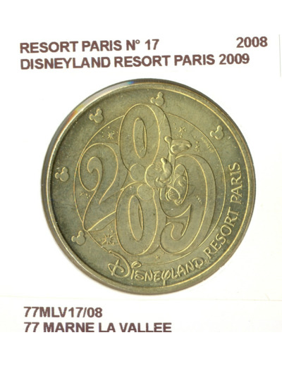 77 MARNE LA VALLEE RESORT PARIS N17 DISNEYLAND RESORT PARIS 2009 2008 SUP-