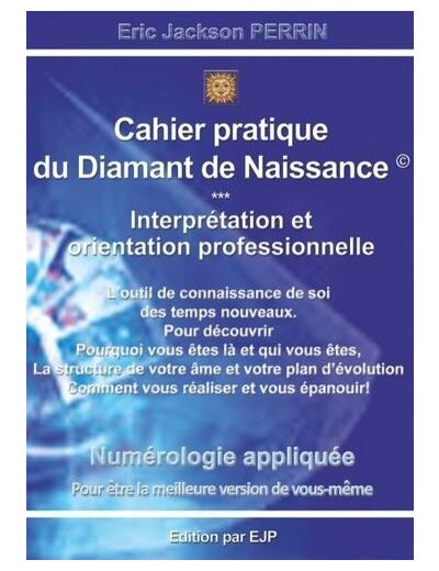 Cahier pratique du diamant de naissance - Interprétation et orientation professionnelle