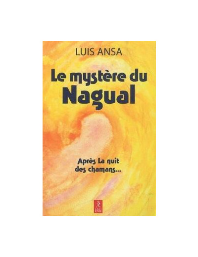 Le mystère du Nagual