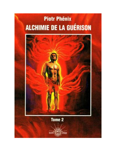 Alchimie de la guérison Tome 2