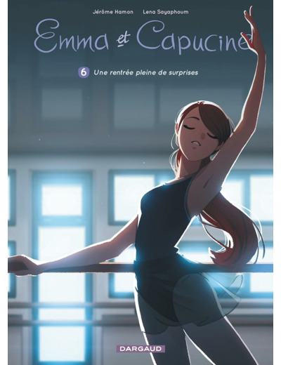 EMMA ET CAPUCINE - TOME 6 - UNE RENTREE PLEINE DE SURPRISES