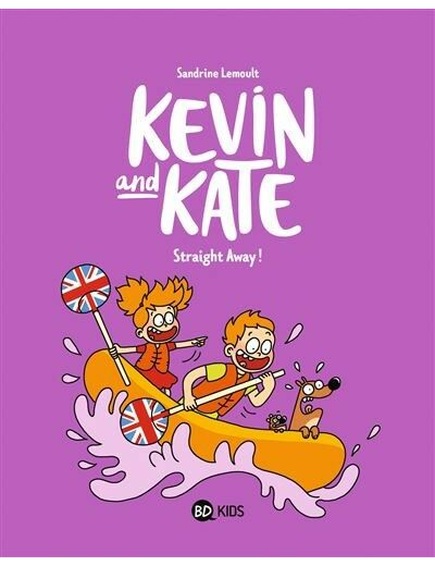 Kevin and Kate - Straight Away ! Tome 05