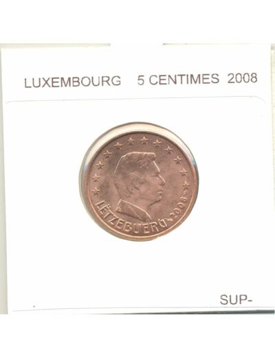 Luxembourg 2008 5 CENTIMES SUP-
