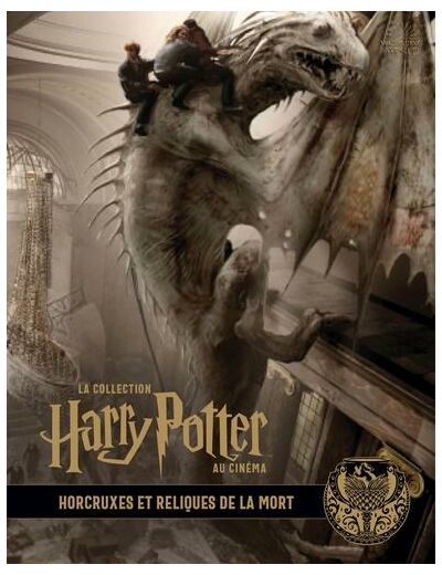 La collection Harry Potter au cinéma tome 3- Horcruxes et reliques de la mort