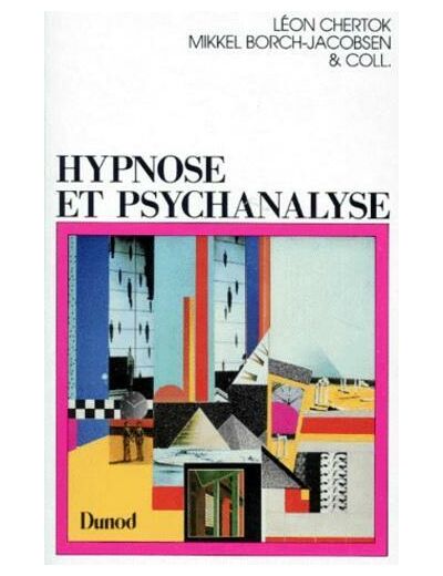 Hypnose et psychanalyse - Réponses à Mikkel Borch-Jacobsen
