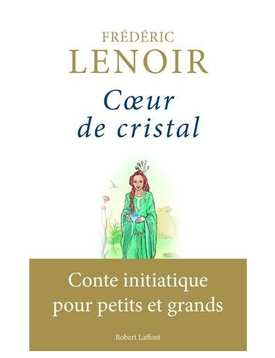 Coeur de cristal - Conte initiatique pour petits et grands