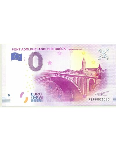 LUXEMBOURG 2017-1 PONT ADOLPHE ADOLPHE BRECK 0 EURO BILLET SOUVENIR NEUF