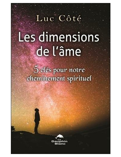 Les dimensions de l'âme - 5 clés pour notre cheminement spirituel -