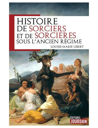 Histoire de sorciers et de sorcières sous l'Ancien Regime